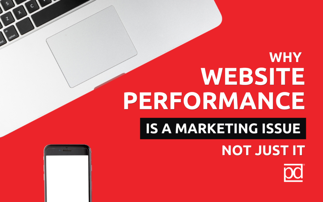 Why Website Performance Is a Marketing Issue, Not Just IT