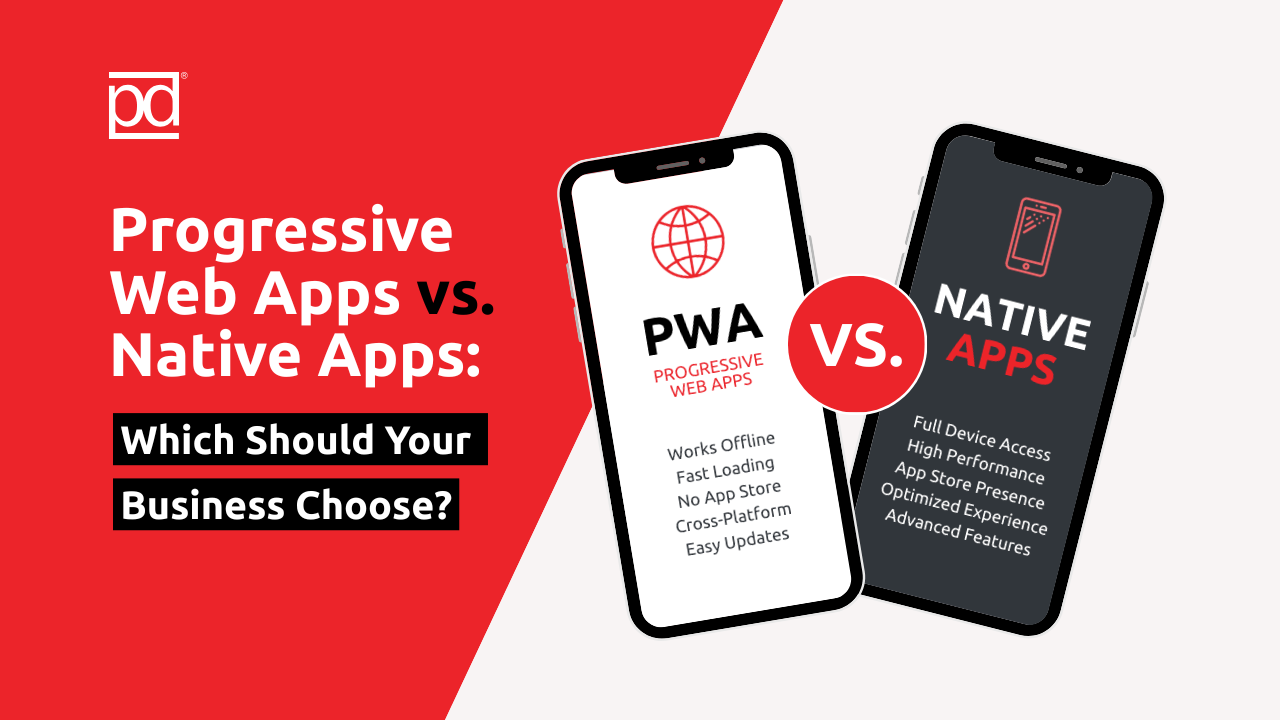 Progressive Web Apps vs. Native Apps: Which Should Your Business Choose ...
