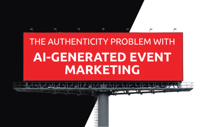 The Authenticity Problem With AI-Generated Event Marketing